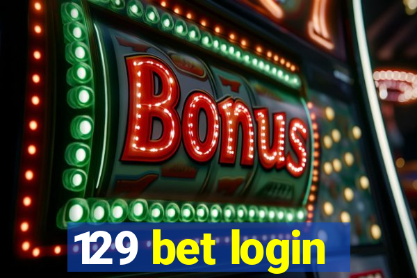 129 bet login